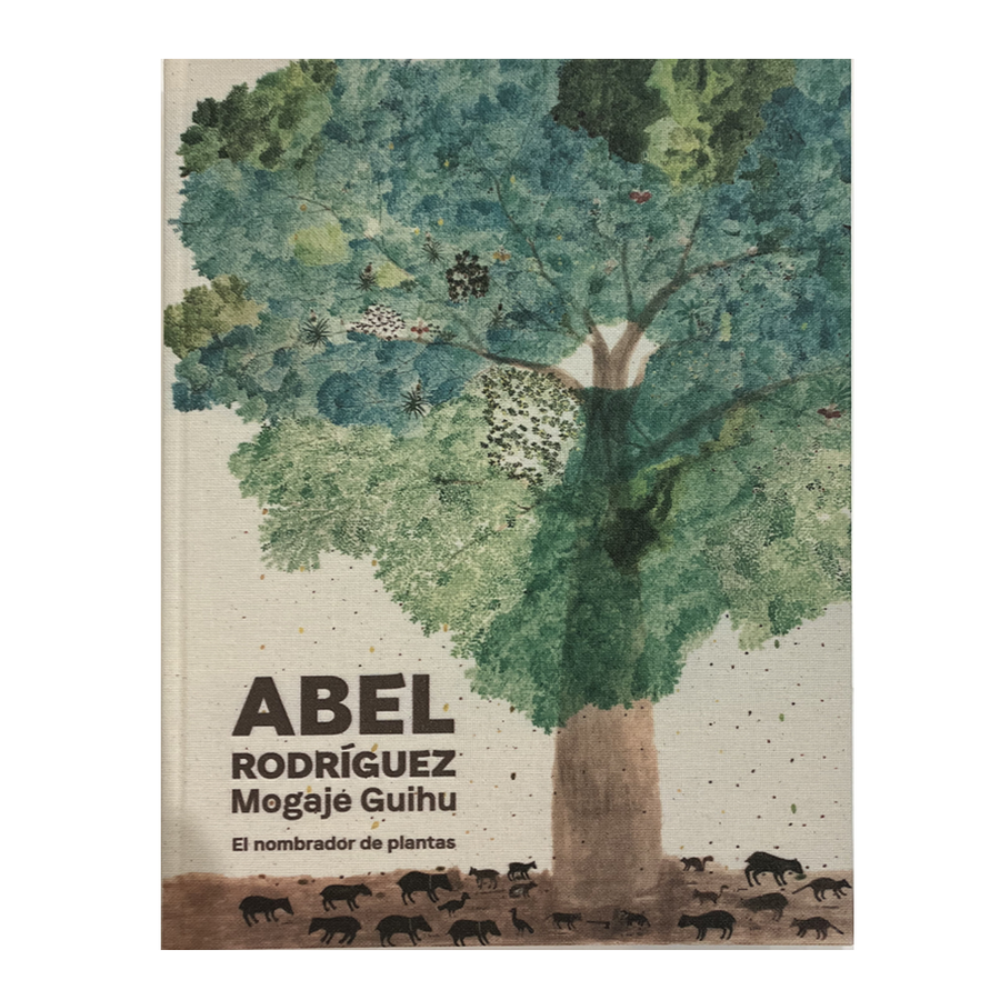 Abel Rodríguez (Mogaje Guihu) El nombrador de plantas